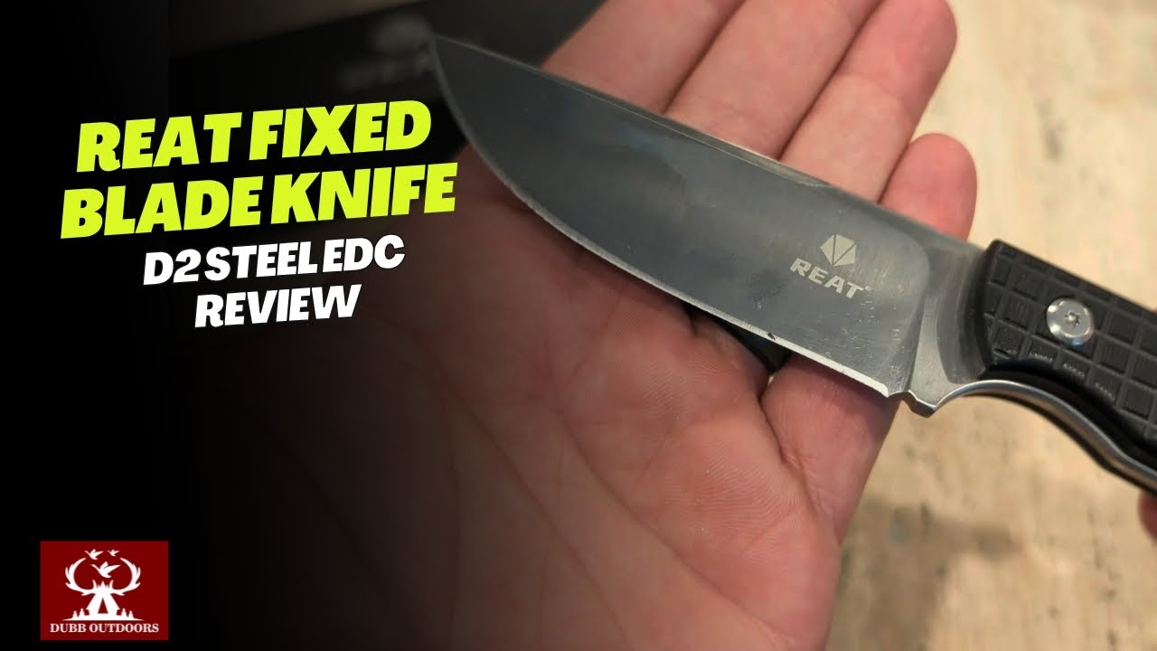 REAT Fixed Blade Knife - D2 Steel EDC Review